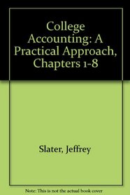 COLLEGE ACCOUNTING: A PRACTICAL APPROACH, CHAPTERS 1-8 WITH STUDY GUIDE & WORKING PAPERS