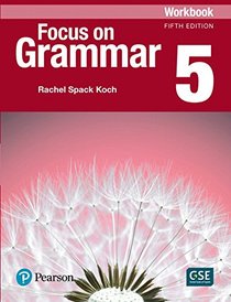 Focus on Grammar 5 Workbook