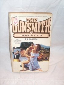 The Deadly Healer (The Gunsmith, No 58)