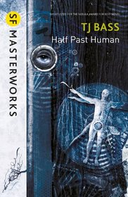 Half Past Human (SF Masterworks)