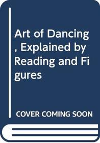 The Art of Dancing: And, Six Dances