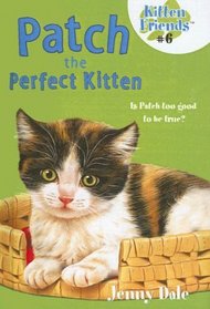 Patch the Perfect Kitten (Kitten Friends)