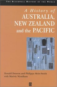 History of Australia, New Zealand and the Pacific (Blackwell History of the World)