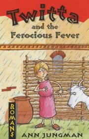 Twitta and the Ferocious Fever (Romans)