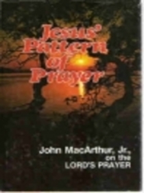 Jesus' Pattern of Prayer