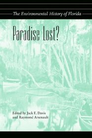 Paradise Lost? The Environmental History of Florida