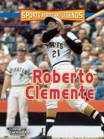 Roberto Clemente (Sports Heroes and Legends)