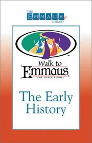 An Early History of the Walk to Emmaus (Emmaus Library)