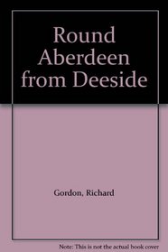 Round Aberdeen from Deeside