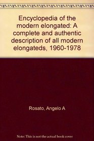 Encyclopedia of the modern elongated: A complete and authentic description of all modern elongateds, 1960-1978