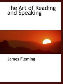 The Art of Reading and Speaking