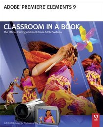 Adobe Premiere Elements 9 Classroom in a Book