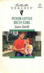 Poor Little Rich Girl (Silhouette Romance, No 972)