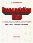 Pronunciation Pairs:  An Introductory Course for Students of English  (Student's Book)