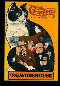 The Cat-nappers: A Jeeves and Bertie Story