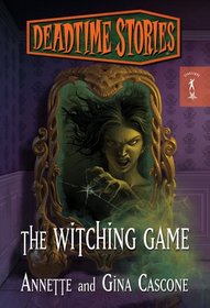 The Witching Game: Deadtime Stories (Deadtime Stories (Mass Market))