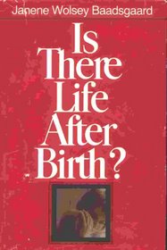 Is There Life After Birth?