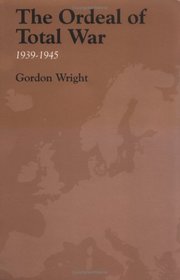 The Ordeal of Total War: 1939-1945