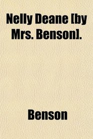 Nelly Deane [by Mrs. Benson].