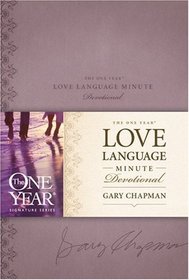 The One Year Love Language Minute Devotional (One Year Signature Line)