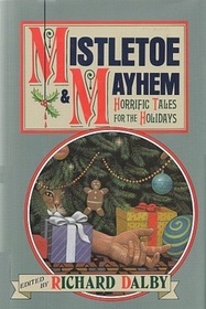 Mistletoe & Mayhem: Horrific Tales for the Holidays