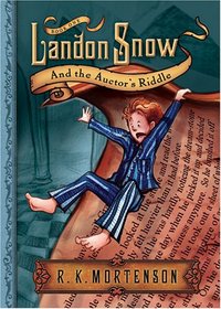 Landon Snow & the Auctor's Riddle (Landon Snow, Bk 1)