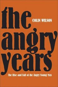 The Angry Years: A Literary Chronicle
