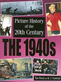 The 1940s (Picture History of the 20th Century)