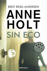 Sin eco (No Echo) (Hanne Wilhelmsen, Bk 6) (Spanish Edition)