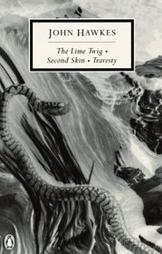 The Lime Twig / Second Skin / Travesty (Penguin Twentieth-Century Classics)