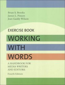 Working With Words: A Handbook for Media Writers and Editors : Exercise Book