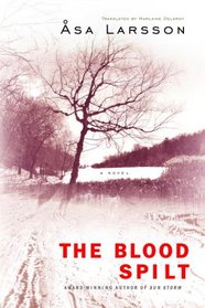 The Blood Spilt (Rebecka Martinsson, Bk 2)