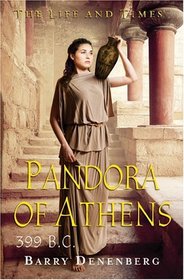 Pandora of Athens, 399 B.C.  (The Life and Times Series)