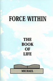 Force Within: The Book of Life