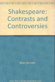 Shakespeare-Contrasts & Contro Muir