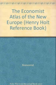 The Economist Atlas of the New Europe (Henry Holt Reference Book)