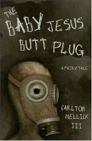 The Baby Jesus Butt Plug: A Fairy Tale