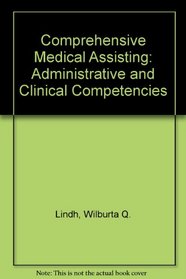 Comprehensive Medical Assisting: Administrative and Clinical Competencies