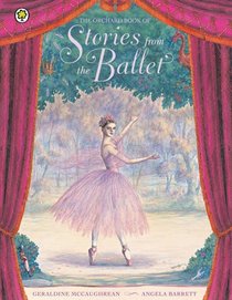Orchard Book of Stories from the Ballet