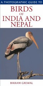 Birds of India and Nepal (Photographic Guide to...)