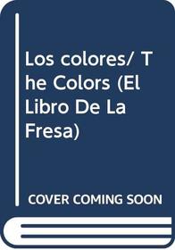 Los colores/ The Colors (El Libro De La Fresa)