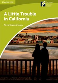 A Little Trouble in California Level Starter/Beginner (Cambridge Discovery Readers)