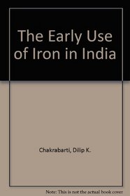 The Early Use of Iron in India