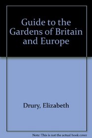 Guide to the Gardens of Britain & Europe.
