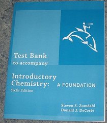 Test Bank to Accompany Introductory Chemistry: A Foundation, 6th Edition