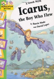 Icarus, the Boy Who Flew (Hopscotch Myths)