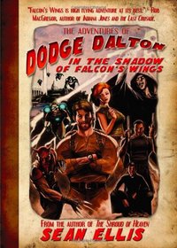 The Adventures of Dodge Dalton in the Shadow of Falcon's Wings