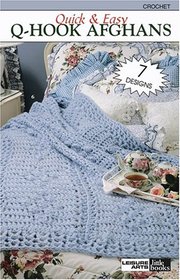 Quick & Easy Q-Hook Afghans (Leisure Arts #75029)