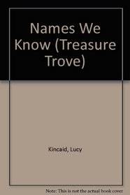 Names we know; (Treasure trove series)