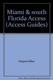 Access: Miami and South Florida (Access Guides)